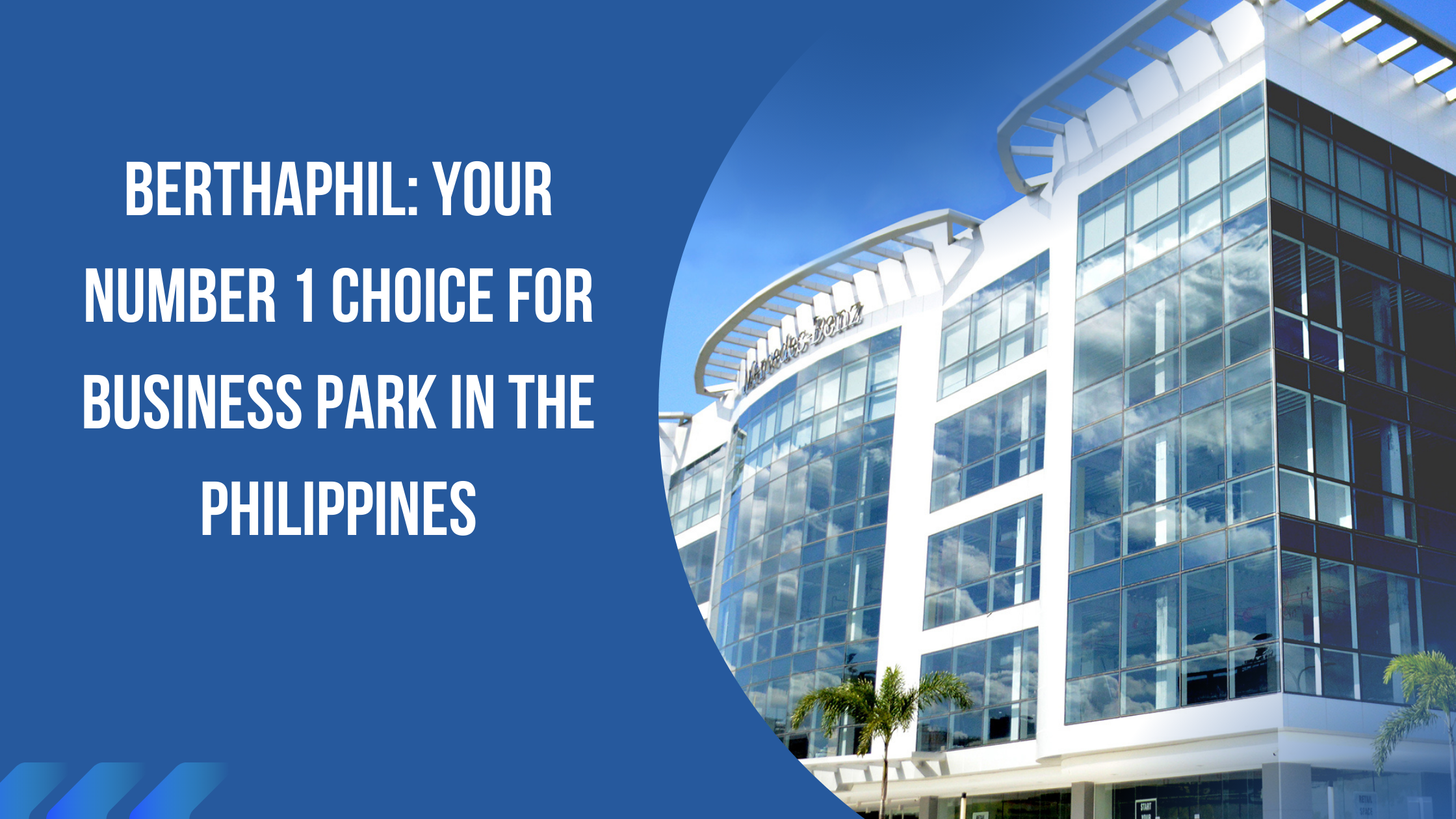 Berthaphil: Your Number 1 Choice for Business Park in the Philippines